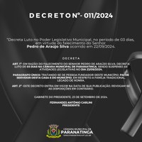 Decreto nº 011/2024; “Decreta Luto no Poder Legislativo Municipal, no período de 03 dias,  em virtude do falecimento do Senhor  Pedro de Araújo Silva ocorrido em 22/09/2024.