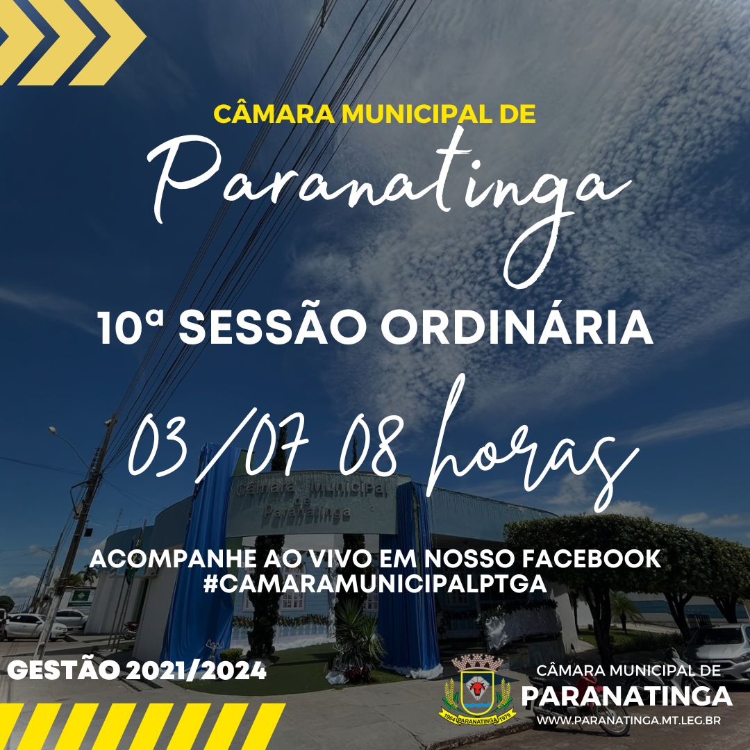 PUBLICAÇÃO DA PAUTA DA 10ª SESSÃO ORDINÁRIA DE 03 DE JULHO DE 2023